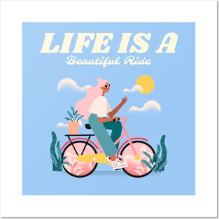 Life Is A Beautiful Ride Posters and Art